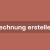 Rechnung erstellen