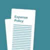 How to Build an Effective Expense Policy For Your Business and Employees